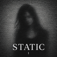 STATIC Vol 1: Ghosts