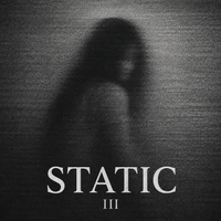 STATIC Vol 3: Silence
